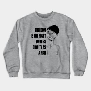 freedom for a man Crewneck Sweatshirt